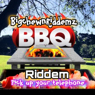BBQ RIDDEM (PICK UP YOUR TELEPHONE)