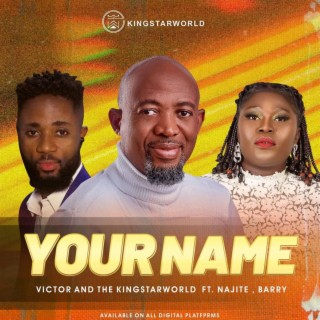 YOUR NAME ft. Najite & Barry lyrics | Boomplay Music