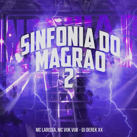 Sinfonia do Magrão 2 ft. Mc Vuk Vuk & DJ Derek XX | Boomplay Music