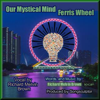 Our Mystical Mind Ferris Wheel