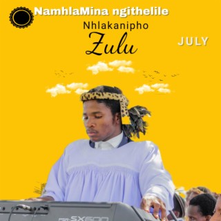 Namhla mina ngithelile (Nhlakanipho Zulu)