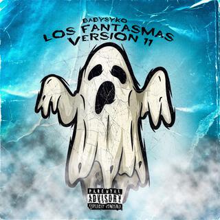 Los Fantasmas (Version 11)