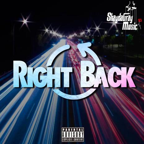 RIGHT BACK ft. SAINT P | Boomplay Music