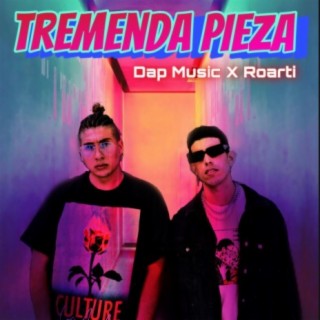 Tremenda Pieza (feat. ROARTI)