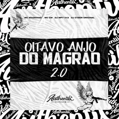 Oitavo Anjo do Magrao 2.0 ft. Mc Magrinho, MC GW & DJ Cyber Original | Boomplay Music