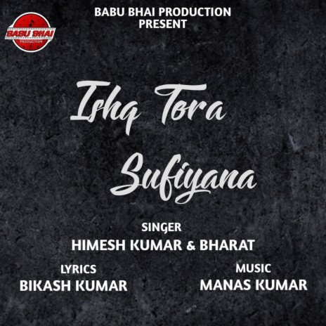 Ishq Tora Sufiyana ft. Bharati | Boomplay Music