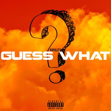 Guess what | Boomplay Music