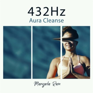 432Hz: Aura Cleanse - Cleanse Infections, Dissolve Toxins, Boost Immune System, Meditation