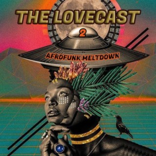 The Lovecast with Dave O Rama - February 26 2022 - CIUT FM - Afrofunk Meltdown Part 2