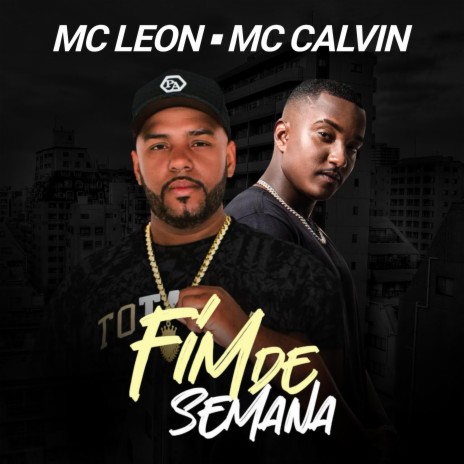 Fim de Semana ft. MC Calvin | Boomplay Music