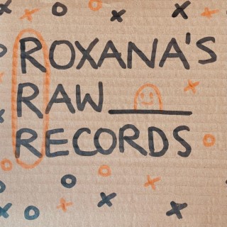 Roxana's Raw Records (Raw Version)