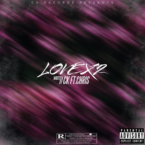 LOVEx2 ft. Chris | Boomplay Music