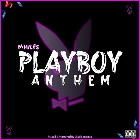 PLAYBOY ANTHEM | Boomplay Music