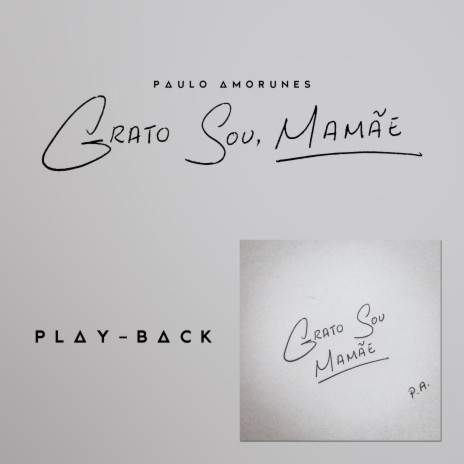 Grato Sou, Mamãe (Playback) | Boomplay Music