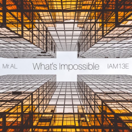 What's Impossible (feat. IAM13E)