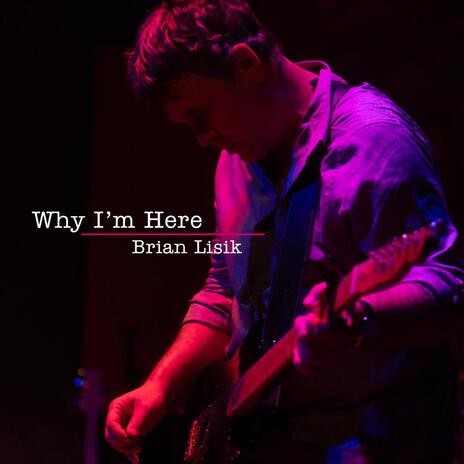 Why I'm Here | Boomplay Music