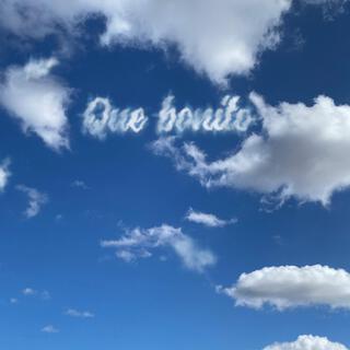 QUE BONITO lyrics | Boomplay Music