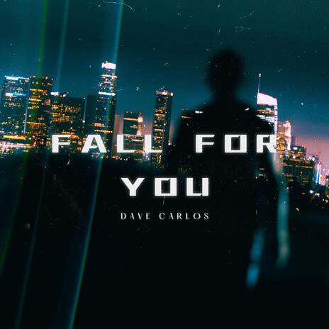Fall For You | Boomplay Music
