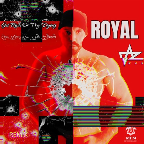 Get Rich Or Try Dying (Remix) ft. Royal | Boomplay Music