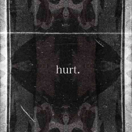 hurt. | Boomplay Music