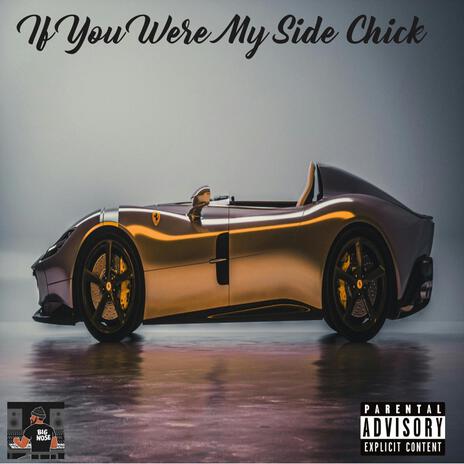 If You Were My Side Chick | Boomplay Music