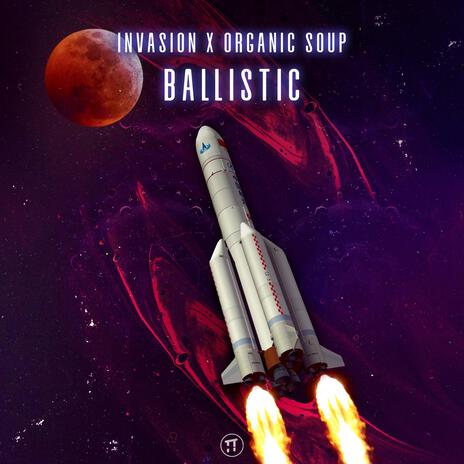 Ballistic ft. Organic Soup | Boomplay Music