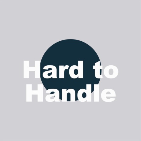 Hard to Handle | Boomplay Music