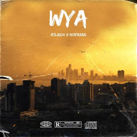 WYA ft. No Fasad | Boomplay Music