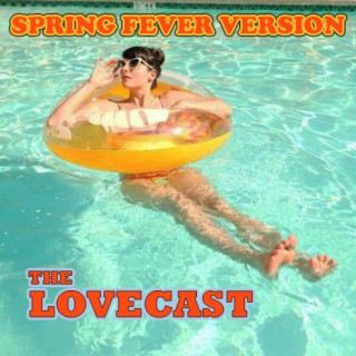 The Lovecast with Dave O Rama - CIUT FM - May 27 2023 - Spring Fever 2023 Version
