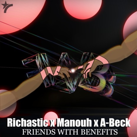 Friends-With-Benefits ft. Manouh & A Beck | Boomplay Music