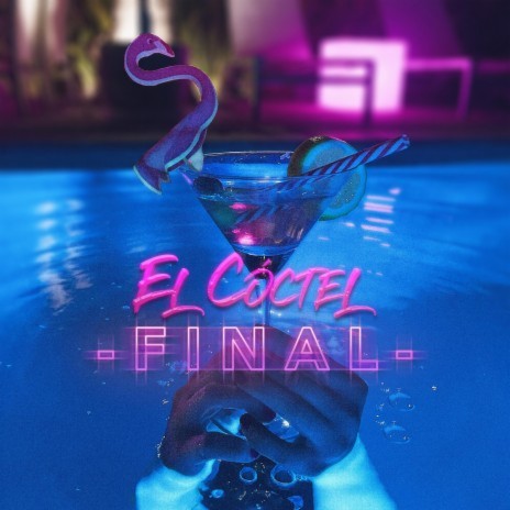 El Cóctel Final | Boomplay Music