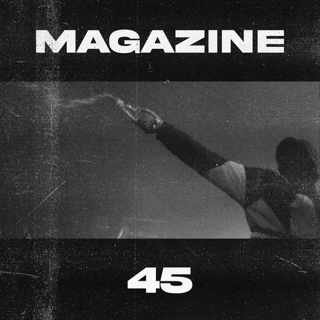 MAGAZINE 45 | Boomplay Music