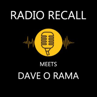 Radio Recall Meets Dave O Rama: Interviewed For Radio Recall July 1 2023 On CIUT FM Toronto