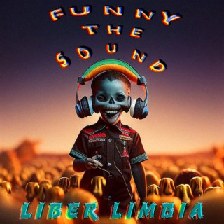 Episode 32767: Liber Limbia Vol. 704 Chapter 1: Funny the sound.