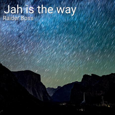 Jah is the way | Boomplay Music