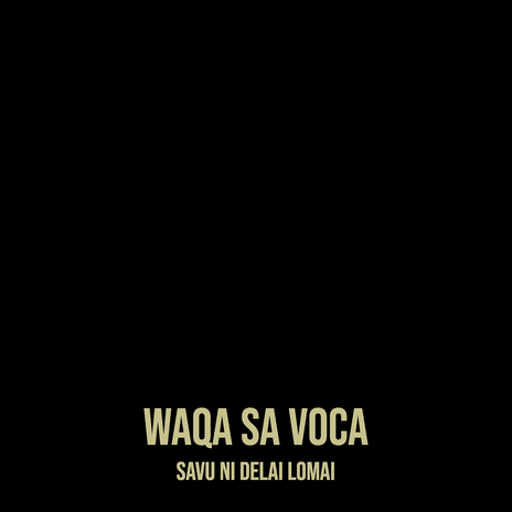 Waqa Sa Voca | Boomplay Music