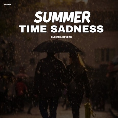 Summer Time Sadness - Slowed+Reverb | Boomplay Music