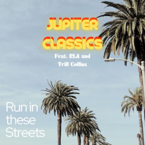 RUN IN THESE STREETS ft. RLA & Dr. Trill Collins