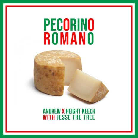 pecorino romano ft. Jesse The Tree & Height Keech