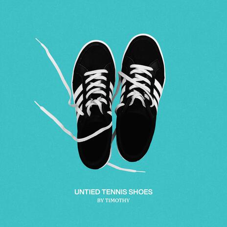 Untied Tennis Shoes | Boomplay Music