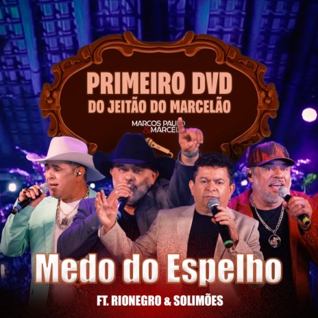 Medo do Espelho (Ao Vivo) ft. Rionegro & Solimões | Boomplay Music