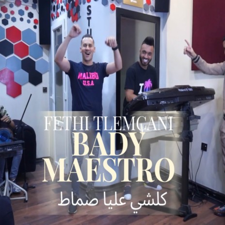 Kolchi 3liya Semat ft. Fethi Tlemcani | Boomplay Music