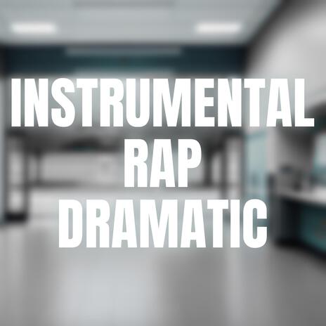 Instrumental rap dramatic | Boomplay Music