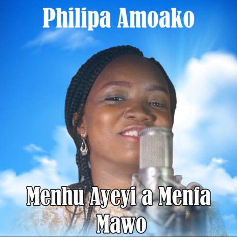 Menhu Ayeyi A Menfa Mawo | Boomplay Music