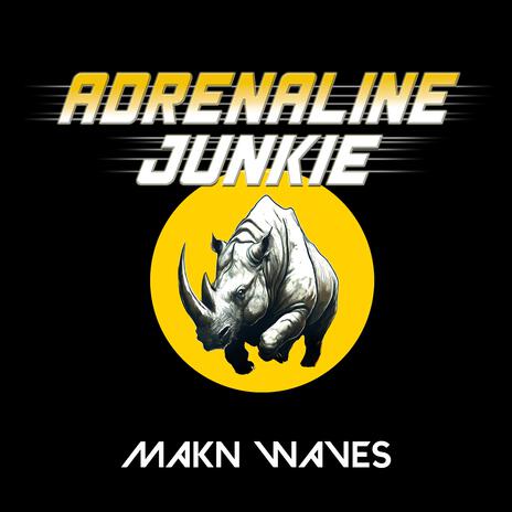 Adrenaline Junkie | Boomplay Music