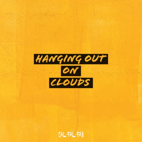 Hanging Out On Clouds | Boomplay Music