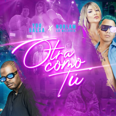 Otra Como Tu ft. Norlam la Melodia | Boomplay Music