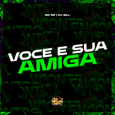 Voce e Sua Amiga ft. DJ Bill | Boomplay Music