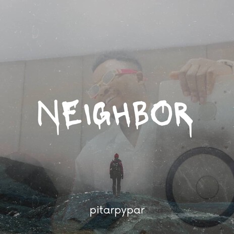 Neighbor | Boomplay Music