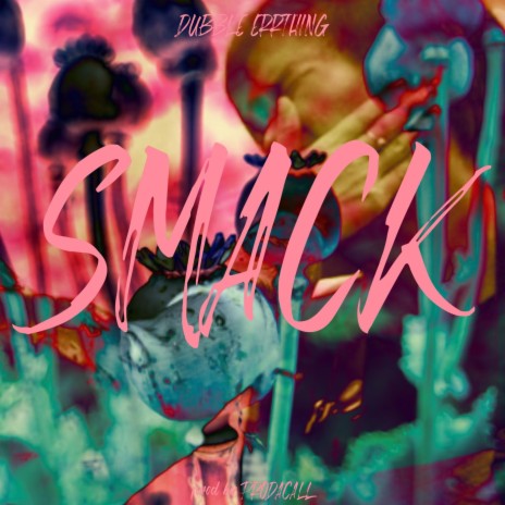 Smack (Radio Edit) ft. Prod. by Prodacall